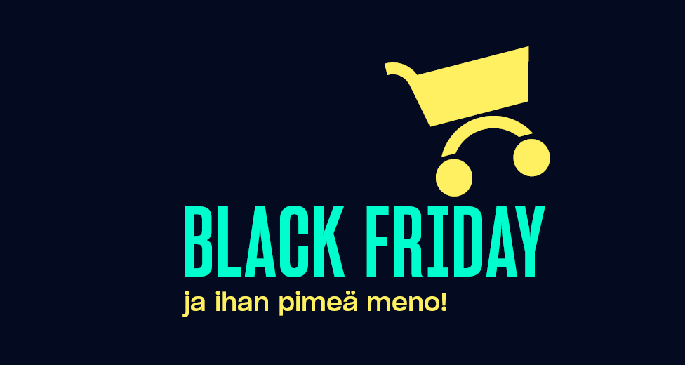 Black Friday saapuu pimein hinnoin perjantaina 28.11.