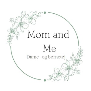 Mom and me / Mit dejlige hjem