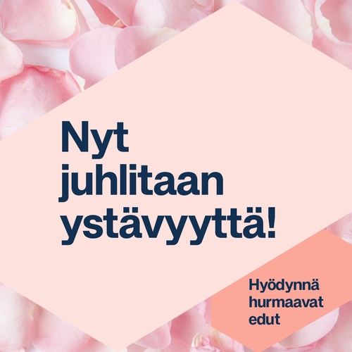 Kurkkaa ihanimmat ystävänpäiväedut!