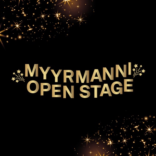 Myyrmanni Open Stage 2026 haku – lava on sinun