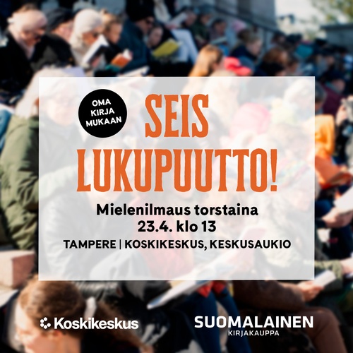 Tule mukaan Seis lukupuutto! -mielenilmaukseen torstaina 23.4.2026 paremman lukutaidon ja mielen hyvinvoinnin puolesta